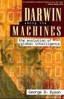 Darwin Among the Machines The Evolution of Global Intelligence