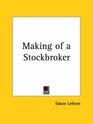 Making of a Stockbroker