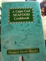 A Cape Cod Seafood Cookbook