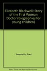 Elizabeth Blackwell The Story of the First Woman Doctor