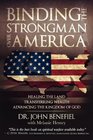 Binding the Strongman Over America  Healing the Land Transferring Wealth and Advancing the Kingdom of God
