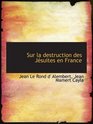 Sur la destruction des Jsuites en France