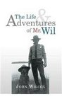 The Life and Adventures of Mr. Wil