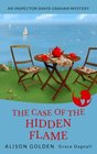 The Case of the Hidden Flame An Inspector David Graham Cozy Mystery