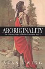 Aboriginality The Literary Origins of British Columbia