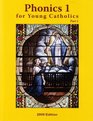 Phonics 1 for Young Catholics Part 1 2009 Edition
