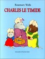 Charles Le Timide