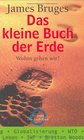 Das kleine Buch der Erde Wohin gehen wir