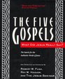 The Five Gospels  What Did Jesus Really Say The Search for the AUTHENTIC Words of Jesus