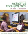 Assistive Technology in the Classroom Enhancing the School Experiences of Students with Disabilities