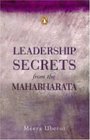 Leadership Secrets from the Mahabharata