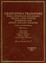 Cases and Materials on Gratuitous Transfers