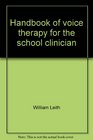 Handbook of voice therapy for the school clinician