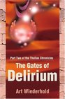 The Gates of Delirium Part Two of the Thulian Chronicles