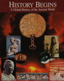 History Begins a Global History of the Ancient World