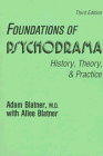 Foundations of Psychodrama History Theory and Practice