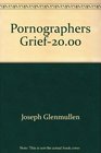 Pornographers Grief2000