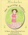 Michele The Nursing Toddler  A Story about Sharing Love