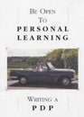Be Open to Personal Learning  Writing A PDP