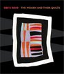 Gee's Bend The Women and Their Quilts