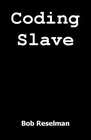 Coding Slave