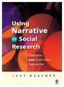 Using Narrative in Social Research Qualitative and Quantitative Approaches