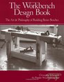 The Workbench Design Book The Art  Philosophy of Building Better Benches