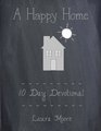 A Happy Home 10 Day Devotional