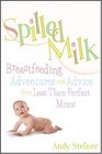Spilled Milk  Breastfeeding Adventures and Advice from LessThan Perfect Moms