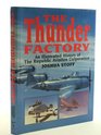 The Thunder Factory An Illustrated History of The Repulbic Aviation Corporation