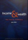 Income and Wealth The Latest Evidence
