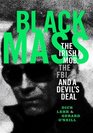 Black Mass: The Irish Mob, The FBI and A Devil's Deal