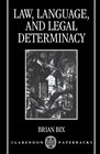 Law Language and Legal Determinacy