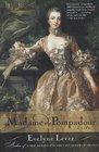 Madame de Pompadour  A Life