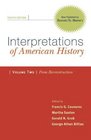 Interpretations of American History Patterns  Perspectives Volume 2 From Reconstruction