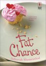 Fat Chance