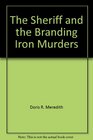 The Sheriff and the Branding Iron Murders