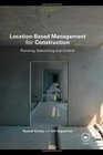 LocationBased Management for Construction Planning Scheduling and Control