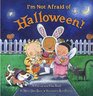 I'm Not Afraid of Halloween A Popup and Flap Book