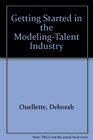 Getting Started in the ModelingTalent Industry