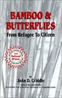 Bamboo and Butterflies From Refugee to Citizen