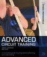 Advanced Circuit Training A Complete Guide to Progressive Planning and Instructing