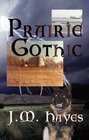Prairie Gothic A Mad Dog  English Man Mystery