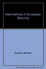 Alternatives in European Security