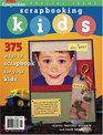 Scrapbooking Kids: 375 Ways to Scrapbook for Your Kids