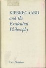 Kierkegaard and the existential philosophy