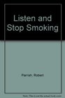 Listen and Stop Smoking