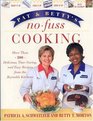 Pat and Betty\'s No-Fuss Cooking: More Than 200 Delicious, Quick, and Easy Recipes from the Reynolds Kitchen