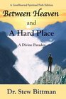 Between Heaven and a Hard Place