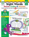 Sight Words Secret Codes  Puzzles Ages 5 Spec Learners Creative Activities that Teach the 50 Most Important Sight Words